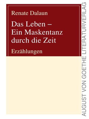 cover image of Das Leben--Ein Maskentanz durch die Zeit